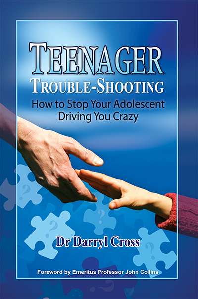 Teenager Trouble-Shooting: How to Stop Your Adolescent Driving You Crazy
